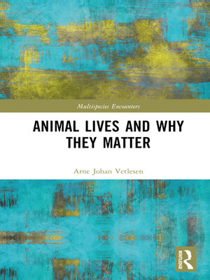cover image of Animal Lives and Why They Matter